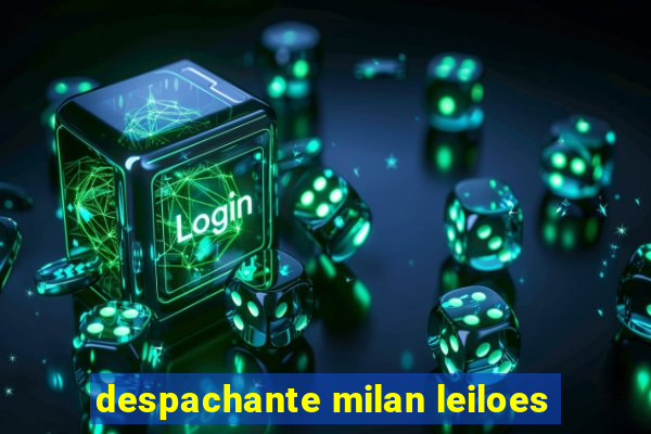 despachante milan leiloes